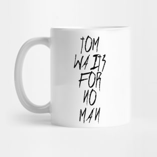 Tom Waits For No Man Mug